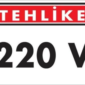220 V Teklike Uyarı Levhası 25X35 Kod:1114