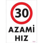30 Azami Hız Uyarı Levhası 25X35 Kod:1964