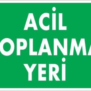 Acil Toplanma Yeri Uyarı Levhası 25X35 Kod:51
