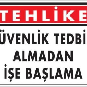 İş Güvenliği Uyarı Levhası 25X35 Kod:414