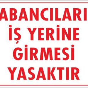 Yabancı Uyarı Levhası 25X35 Kod:1402