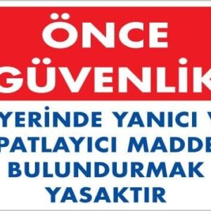 Yanıcı Ve Parlayıcı Madde Uyarı Levhası 25X35 Kod:880