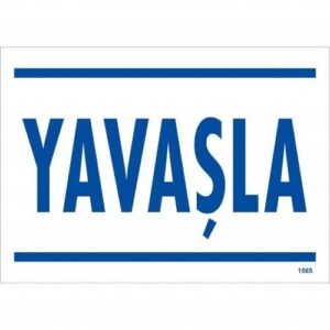 Yavaşla Uyarı Levhası 25X35 Kod:1565